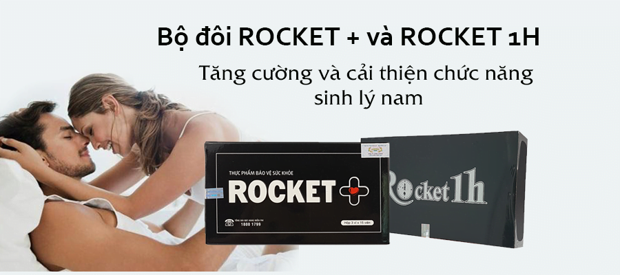 Rocket 1h và Rocket + tăng cường sinh lực nam giới